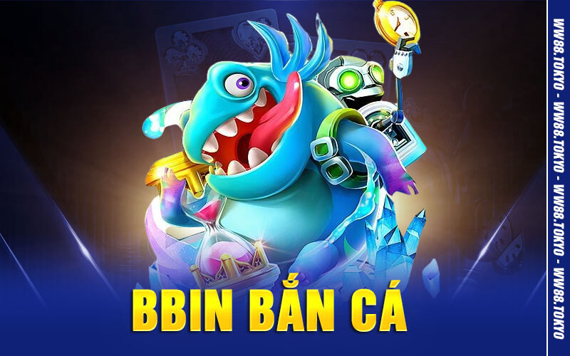 BBIN Bắn Cá