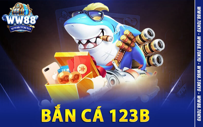 Bắn cá 123B